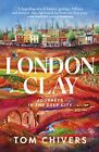 London Clay: Journeys in the Deep City by Chivers, Tom Book The Cheap Fast Free