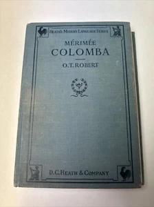 COLOMBA By Prosper Mérimée O.T. Robert 1927 Heath’s Modern Language Series - Picture 1 of 9