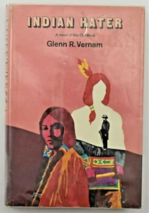 Glenn R. Vernam ~ Indian Hater ~ 1969 First Edition HC/DJ - Picture 1 of 11