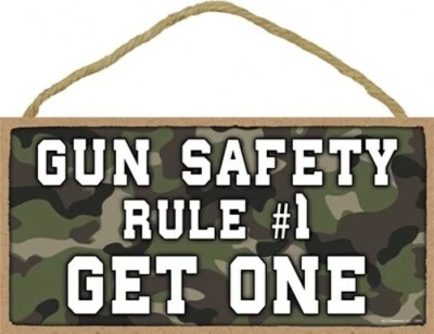 GUN SAFETY RULE #1 GET ONE Camo Sign Military Hunter USA MADE 10x5 Wood Sign 973 - Image 1 of 3