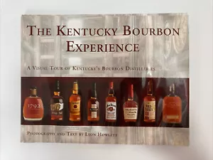 Kentucky Bourbon Experience Visual Tour Kentucky’s Bourbon Distilleries *Signed* - Foto 1 di 9