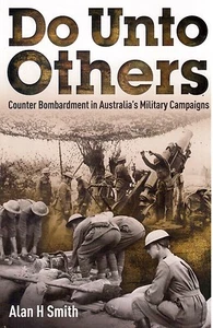 Do Unto Others (Australian Counter Bombardment) by Alan H Smith - Bild 1 von 1
