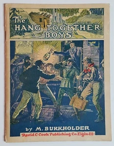 THE HANG TOGETHER BOYS 1920 Kids Children's Dime Novel 1st Edition Burkholder - Imagen 1 de 10