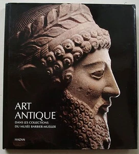 Art Antique dans les Collections du Musée Barbier- Mueller éd Hazan 1991 - Picture 1 of 4