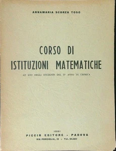 CORSO DI ISTITUZIONI MATEMATICHE SCORZA TOSO ANNAMARIA PICCIN 1961 \ BROSSURA - Picture 1 of 1