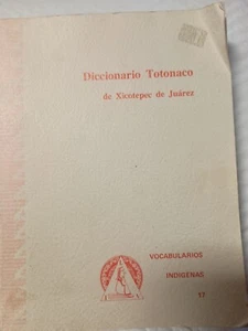 Diccionario Totonaco de Xicotepec de Juarez Vocabularios Indigenas 1974 PB A14 - Foto 1 di 1