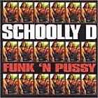 Schoolly D - Funk N Pussy - Cd  'New-Sealed' 01/13