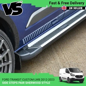 FITS FORD TRANSIT CUSTOM LWB 12-23 ALUMINIUM SIDE STEPS SHERWOOD RUNNING BOARDS - Picture 1 of 6