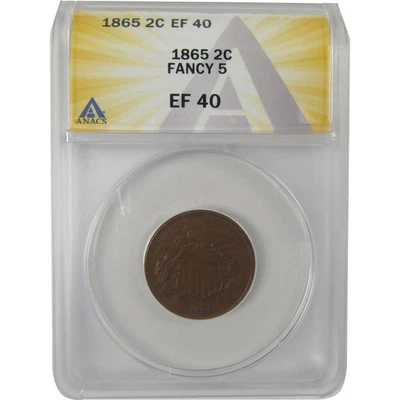 1865 Fancy 5 Two Cent Piece EF 40 ANACS 2c Coin SKU:I20748 - Image 1 of 4
