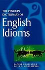 Penguin Dictionary of English Idioms, Daphne M. Gulland & David G. Hindes-Howell