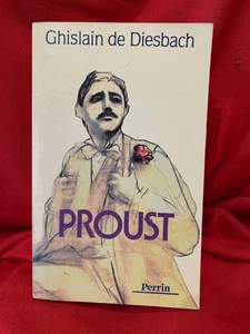 DIESBACH (Ghislain de) - Proust. Perrin, 1991,  envoi de l'auteur. - Picture 1 of 8