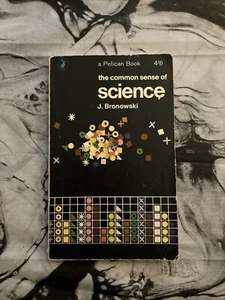The common sense of science J. Bronowski 1966 Paperback VERY GOOD - Picture 1 of 4