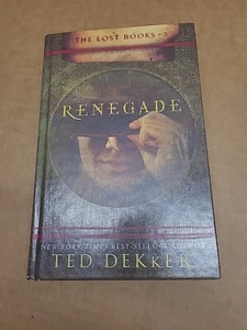 Renegade by Ted Dekker The Lost Books 1st Ed Hardback - Foto 1 di 6