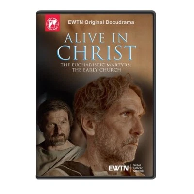 ALIVE IN CHRIST - THE EUCHARISTIC MARTYRS - THE EARLY CHURCH : AN EWTN DVD - Image 1 of 4