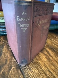 Antique 1880 An Earnest Trifler By Mary Alpin Sprague - Imagen 1 de 14