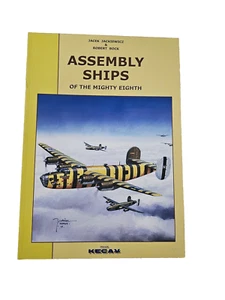 ASSEMBLY SHIPS OF THE MIGHTY EIGTH JACKIEWICZ + BOCK KECAV RARE REFERENCE BOOK - Picture 1 of 3