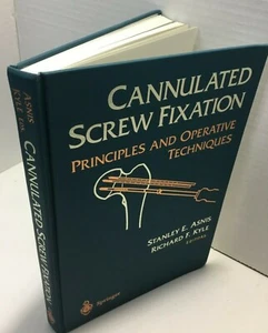 Cannulated Screw Fixation by Stanley E Asnis & Richard F Kyle. HC. 1996. - Bild 1 von 12