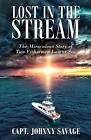 Lost In The Stream By Johnny Savage (English) Paperback Book