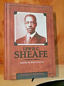 Lewis C Sheafe - Apostle to Black America by Douglas Morgan 2010 Review & Herald - Bild 1 von 2