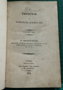 ABRAHAM COLLES Treatise on Surgical anatomy 1811 AUTOGRAPHE Dr CUSACK (1791-1881 - Picture 1 of 8