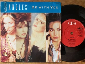 1989 BANGLES 7" 45 - BE WITH YOU / LET IT GO - CBS RECORDS - BANGS 6 - Picture 1 of 1