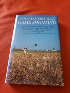 Robert Churchill's Game Shooting: The Definitive Book on the Churchill Metho... - Imagen 1 de 5
