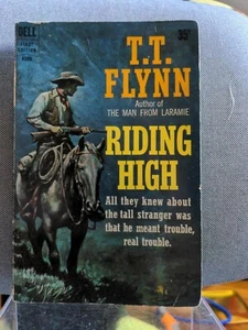 T T. Flynn / RIDING HIGH First Edition 1961 Dell Publisher - Picture 1 of 4