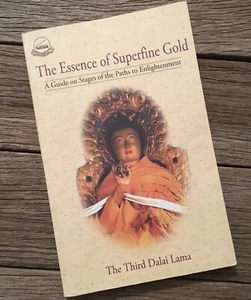 THE ESSENCE OF SUPERFINE GOLD A Guide To Enlightenment Dalai Lama Buddhism - Picture 1 of 1