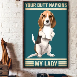 Beagle Dog Toilet Paper Funny Your Butt Napkins My Lady Animals Pet Poster - Picture 1 of 3