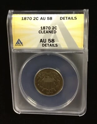 1870 2C Two-cent piece Shield Coin ANACS AU 58 *Cleaned* *Details* - Image 1 of 4