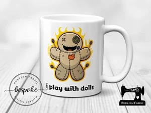 I Play With Dolls, Voodoo Doll, White Ceramic Mug, Sewing Themed Mug, Great Gift - Picture 1 of 1