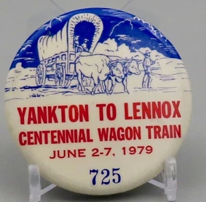 Pinback Button Centennial Wagon Train Yankton to Lennox South Dakota 1979 - Picture 1 of 2