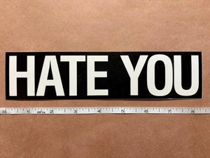 Vintage HATE YOU Sticker Aufkleber 8,5"x2" Punk Rock 90er Hardcore - Bild 1 von 1