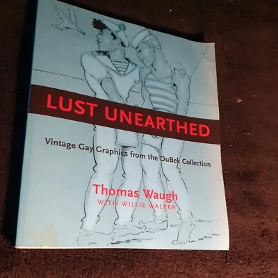Lust Unearthed: Vintage Gay Graphics from the DuBek Collection (Paperback, 2005) - Image 1 of 2