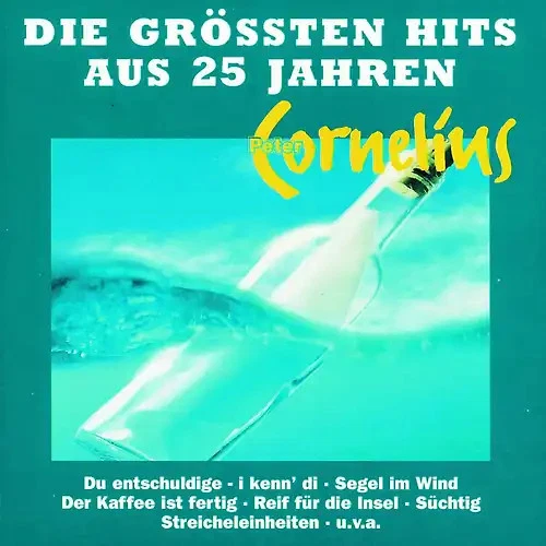 Peter Cornelius - Die Grössten Hits aus 25 Jahre - Bild 1 von 1