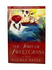 The Spirit of Sweetgrass - * copie Advance Readers ! * Nicole Seitz D1