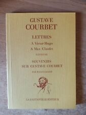 Gustave Courbet Lettres à Victor Hugo à Max Claudet