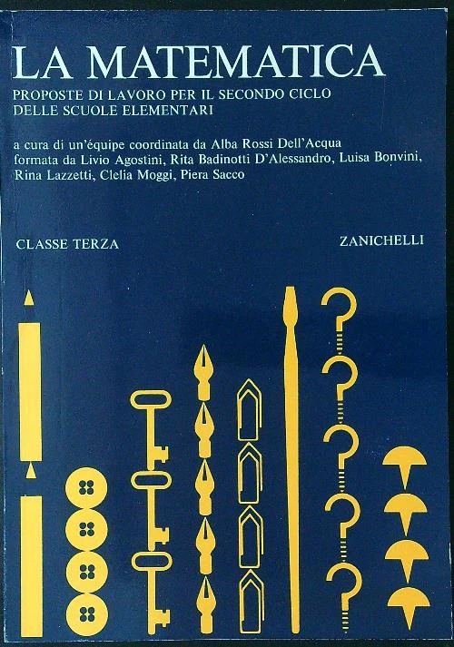 LA MATEMATICA CLASSE TERZA AA.VV. ZANICHELLI 1980  BROSSURA - Immagine 1 di 1