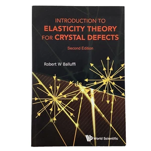 Introduction to Elasticity Theory for Crystal Defects by Robert Balluffi 2nd Ed - Picture 1 of 8