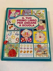 Il Tuo Primo Libro Per Andare A Scuola - Larus - Foto 1 di 1