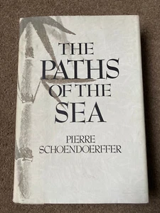 The Paths of the Sea by Pierre Schoendoerffer (1978 first American edition) - Picture 1 of 7