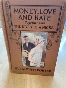 Money. Love And Kate. Eleanor H. Porter. 1928 Hardcover - Bild 1 von 1