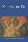 Katarsis de Fe by Patricio Vidal Carpio (Spanish) Paperback Book