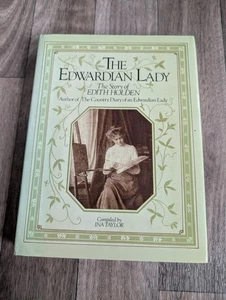 The Edwardian Lady The Story Of Edith Holden - Ina Taylor SIGNED 1st Edition - Picture 1 of 13