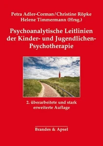 Petra Adler-Corman / Psychoanalytische Leitlinien der Kinder- und Jugendlich ...