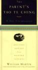 The Parent's Tao Te Ching: Ancient Advice for Modern Parents - Paperback - GOOD