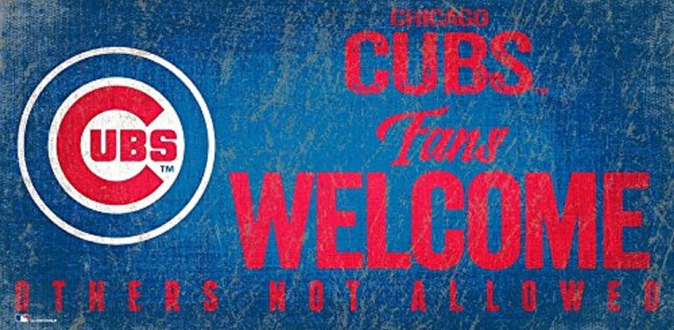 Chicago Cubs Licensed 6x12 MLB Fans Welcome Others Not Allowed Wood Sign - Image 1 of 1