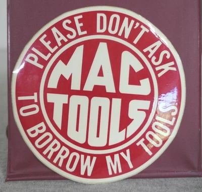 NEW Mac Tools Please Don't Ask To Borrow My Tools Badge Emblem Decal Sticker - Image 1 of 4