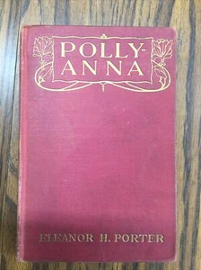 Pollyanna by Eleanor H. Porter 1913 Antique Book - Picture 1 of 8