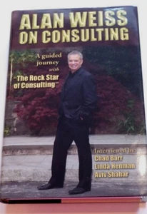 Alan Weiss On Consulting A Guided Journey with The Rock Star of Consulting Book - Foto 1 di 5